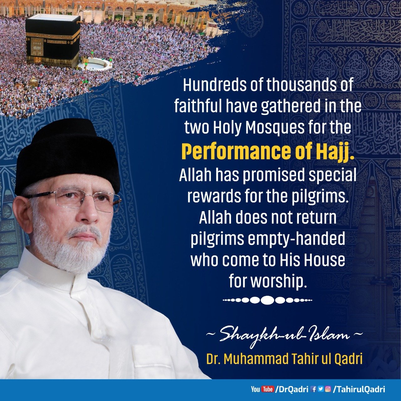 Hajj symbolizes unity and oneness of Muslims: Shaykh-ul-Islam Dr Muhammad Tahir-ul-Qadri
