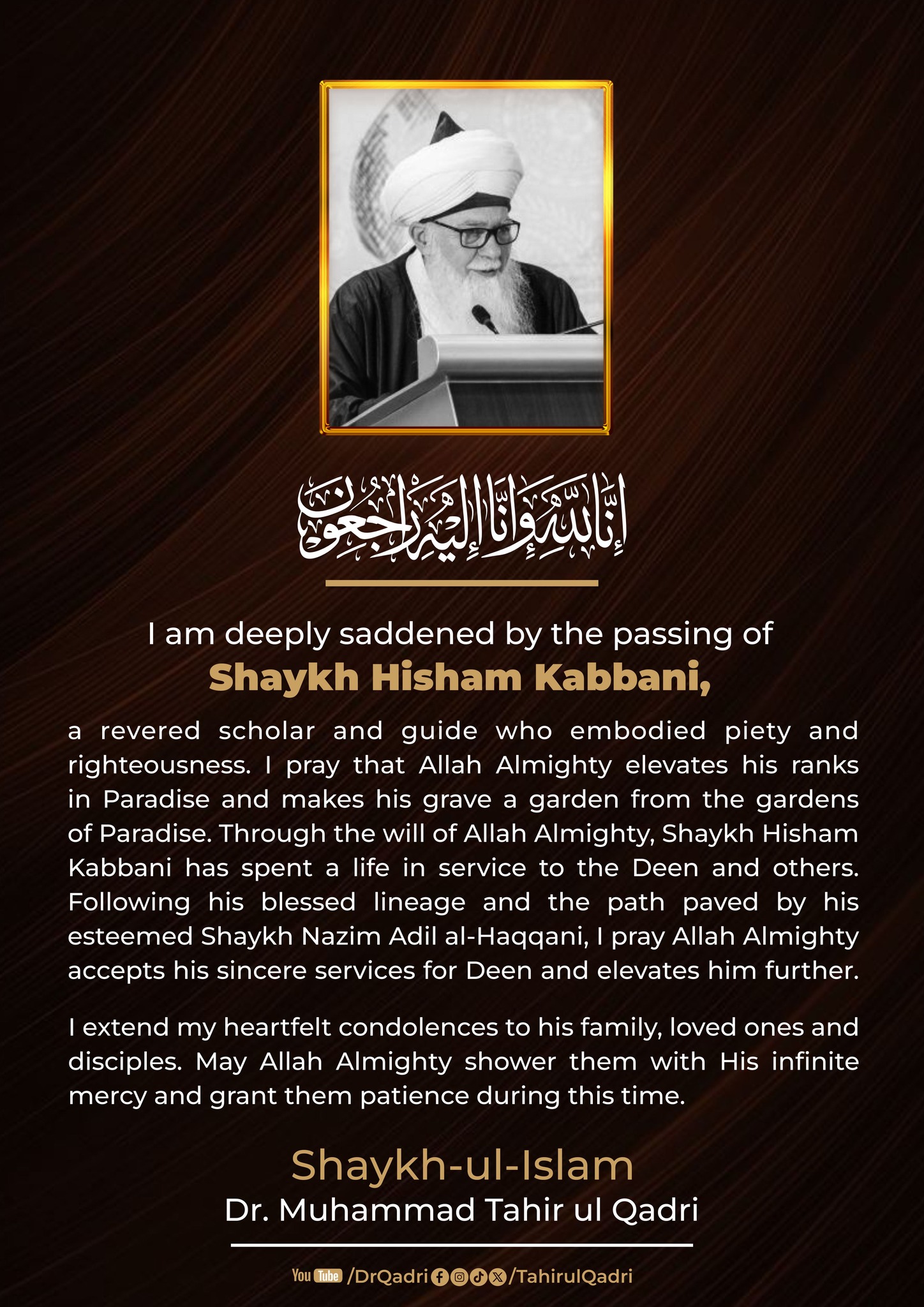 Dr Tahir ul Qadri deeply grieved by the passing of Shaykh Hisham Kabbani