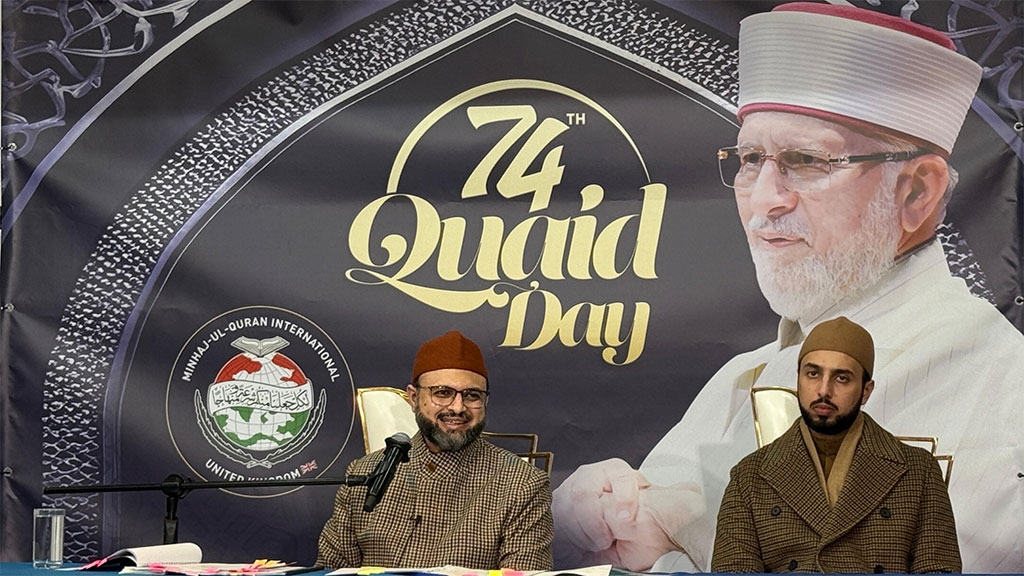 A Grand Celebration of Quaid Day under the Auspices of Minhaj-ul-Quran UK