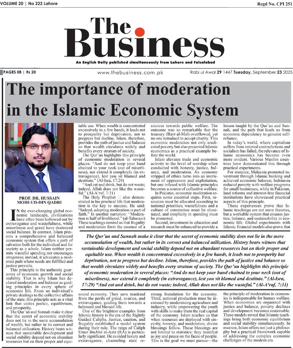 The Importance of Moderation in the Islamic Economic System By: Prof. Dr. Hussain Mohi-ud-Din Qadri (Economist)