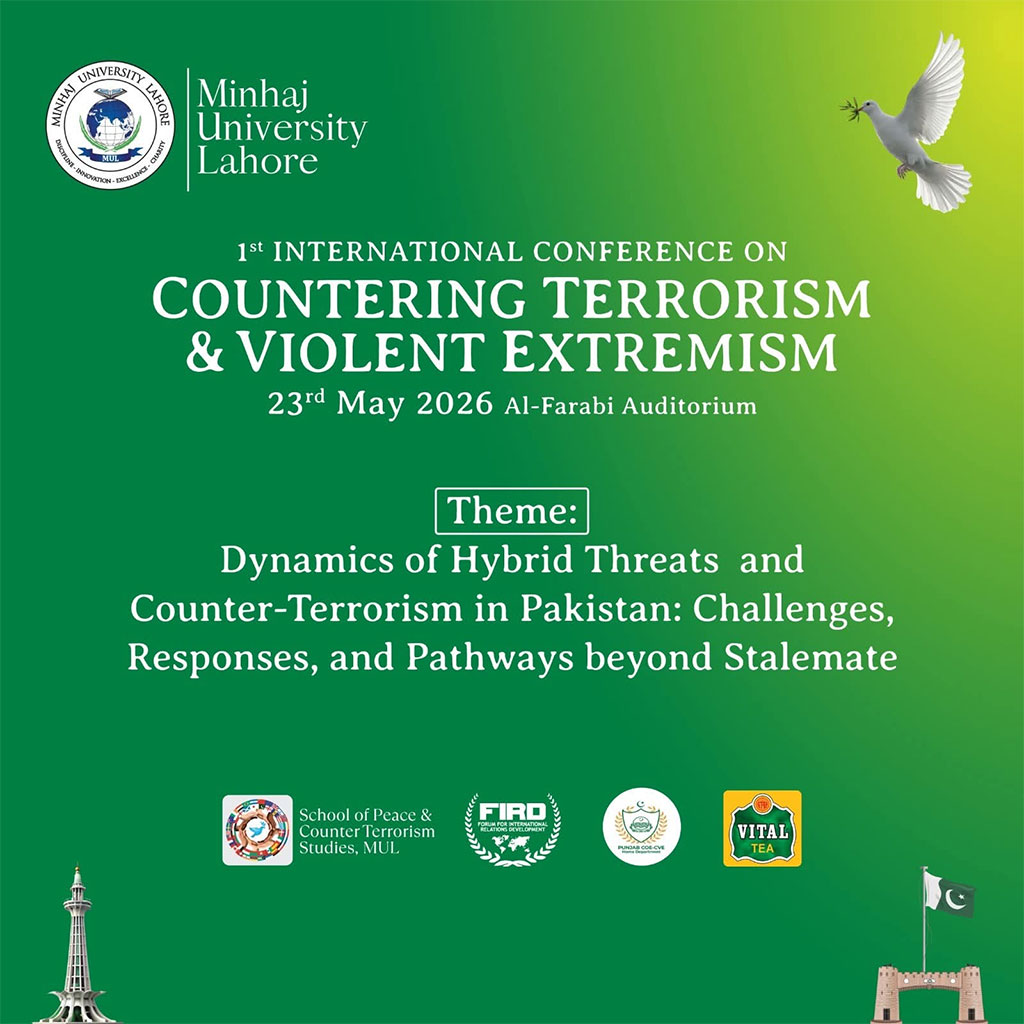 First International Conference on Countering Violent Extremism at Minhaj University Lahore 2026