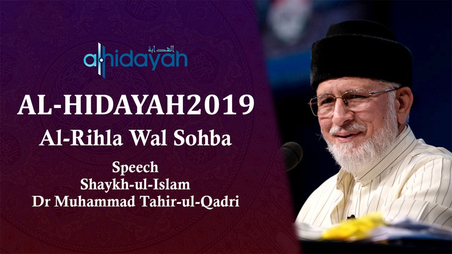Dr Tahir-ul-Qadri addresses Al-Hidayah Camp 2019 (Al-Rihla Wal Sohba) - Manchester, UK