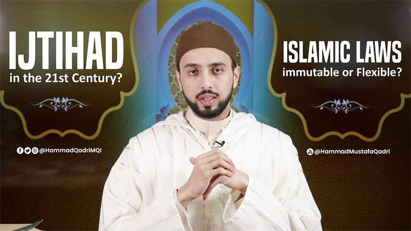 Ijtihad in the 21st Century? Islamic Laws: Immutable or Flexible? | Shaykh Hammad Mustafa Qadri