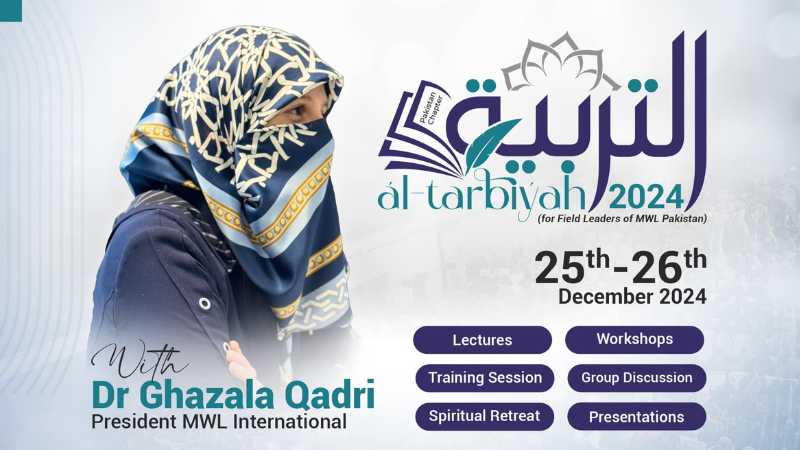 Dr Ghazala Qadri will be addressing Al-Tarbiyah Camp in Pakistan on 25th of December.