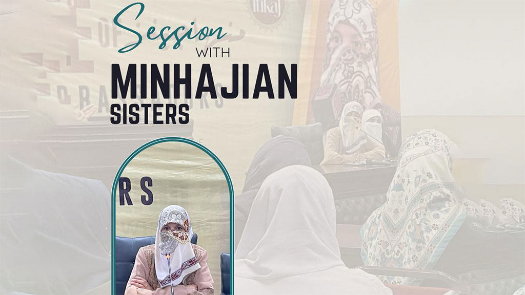 Interactive Session with Minhajian Sisters - Graduates of Minhaj College for Women