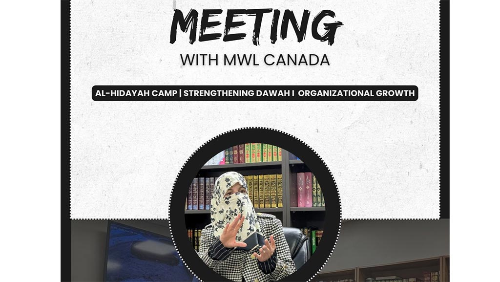Meeting of MWL Canada I Discussion on Al-Hidayah Camp, Strengthening Dawah and Organizational Growth